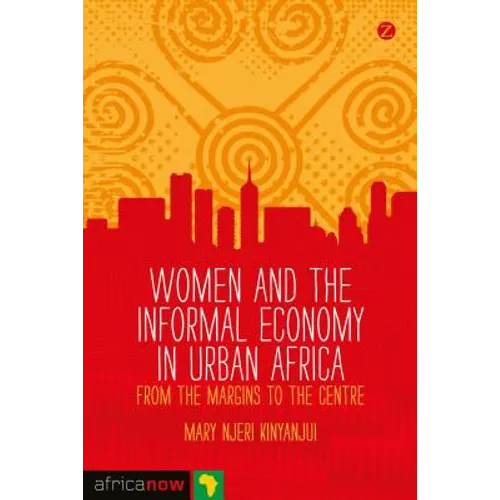 Women and the Informal Economy in Urban Africa - Paperback