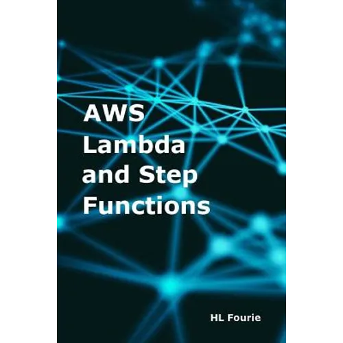 AWS Lambda and Step Functions - Paperback