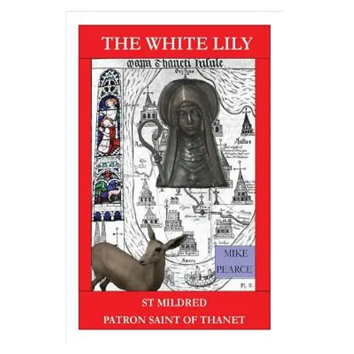 St Mildred: Patron Saint of Thanet - Paperback