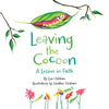 Leaving the Cocoon: A Lesson in Faith - Paperback