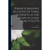 [Francis Masson's Account of Three Journeys at the Cape of Good Hope, 1772-1775 - Paperback