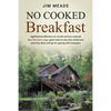No Cooked Breakfast: Lighthearted reflections on my life and how I opened Bear Mountain Lodge, guest notes on why they visited and what the - Paperback