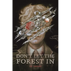 Don't Let the Forest in - Hardcover