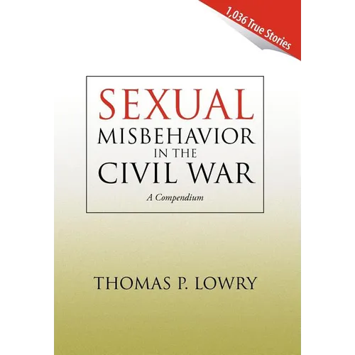Sexual Misbehavior in the Civil War - Hardcover