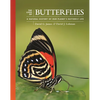 The Lives of Butterflies: A Natural History of Our Planet's Butterfly Life - Hardcover