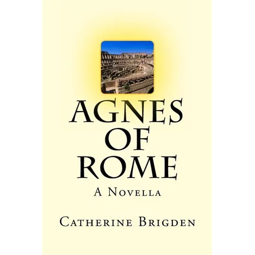 Agnes of Rome: A Novella - Paperback