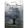 You've Been Chosen: Now Act Like It - Paperback