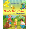 Mom's Fairy Tales: Bundle Series Book with 2 bedtime stories about self-esteem, friendship, helping and giving to others. Children's pict - Paperback