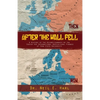 After the Wall Fell: A History of the Accomplishments by the Center for International Agricultural Finance at Iowa State University - Paperback