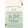 100 Pass-Along Notes to Be Still and Know: Prayers to Share (Shareable Messages of Encouragement with a Prayer, Scripture, and Inspirational Quote) - Paperback