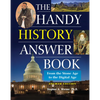 The Handy History Answer Book: From the Stone Age to the Digital Age - Paperback