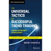 The Universal Tactics of Successful Trend Trading: Finding Opportunity in Uncertainty - Hardcover