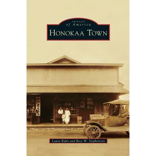 Honokaa Town - Hardcover