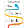 The Culture Climb: How to Build a Work Culture That Maximizes Your Impact - Hardcover