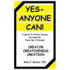 Yes-Anyone Can!: A Secret to Attract Success By Using the Three Big C Principles - Paperback