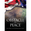 Obstacle to Peace: The US Role in the Israeli-Palestinian Conflict - Hardcover