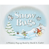 Snow Bugs: A Wintery Pop-Up Book - Hardcover