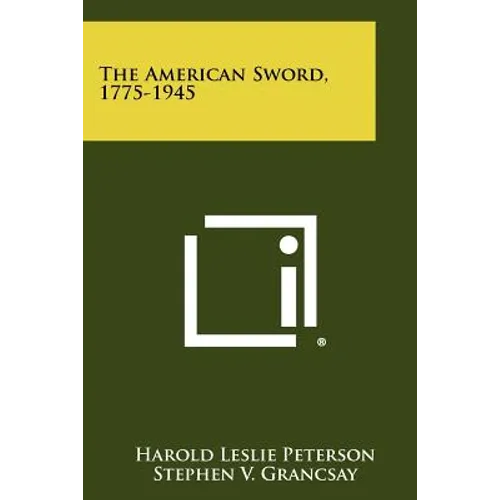 The American Sword, 1775-1945 - Paperback