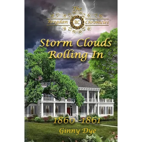 Storm Clouds Rolling In (# 1 in the Bregdan Chronicles Historical Fiction Romanc - Paperback