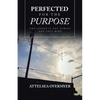 Perfected for the Purpose: The Lesson Is Not Always and Only Mine - Paperback