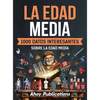 La Edad Media: 1000 datos interesantes sobre la Edad Media - Hardcover