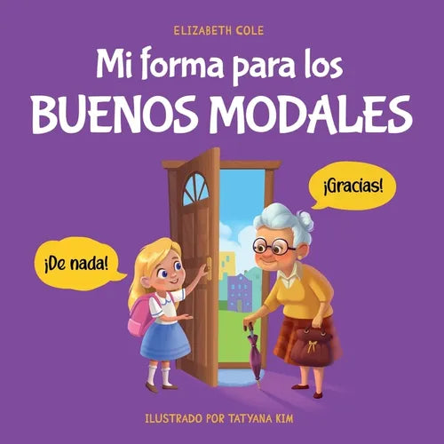 Mi forma para los buenos modales: Un libro infantil sobre modales, etiqueta y comportamiento que enseña habilidades sociales, respeto y amabilidad a n - Paperback