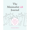 The Minimalist-Ish Journal: Buy Less, Live Better, and Find Joy in What You Already Have - Paperback