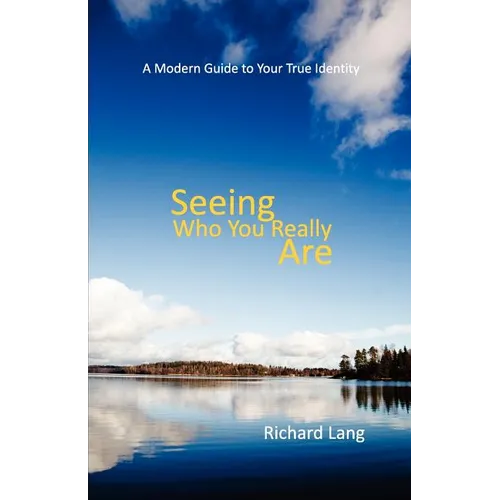 Seeing Who You Really Are - Paperback