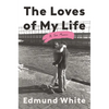 The Loves of My Life: A Sex Memoir - Hardcover