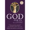 God for Us: Rediscovering the Meaning of Lent and Easter - Paperback
