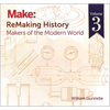 Remaking History, Volume 3: Makers of the Modern World - Paperback