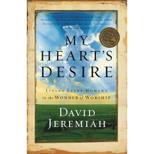 The My Heart's Desire: Living Every Moment in the Wonder of Worship - Paperback