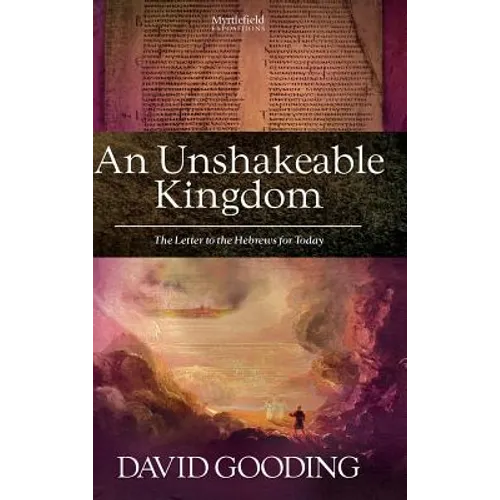 An Unshakeable Kingdom - Hardcover
