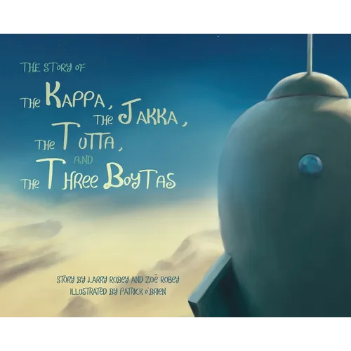 The Story of the Kappa, the Jakka, the Tutta, and the Three Boytas - Hardcover
