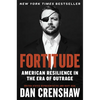 Fortitude: American Resilience in the Era of Outrage - Hardcover