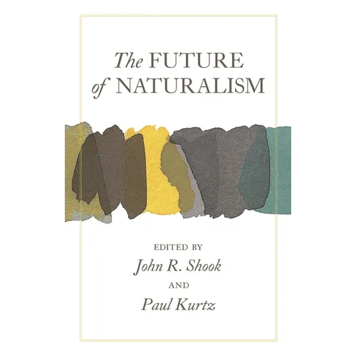 The Future of Naturalism - Hardcover