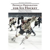 Physical Preparation for Ice Hockey: Biological Principles and Practical Solutions - Paperback