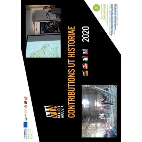 Contributions UT Historiae: New and interesting knowledge about the Via Claudia Augusta, the first Europe-connecting road across the Alps - Paperback