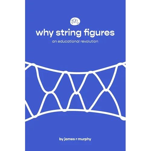 why string figures: an educational revolution - Paperback