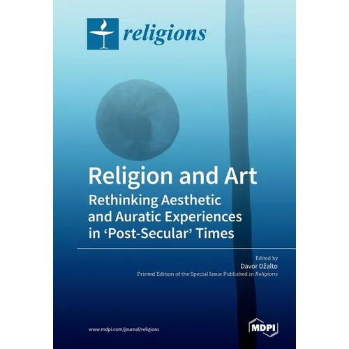 Religion and Art: Rethinking Aesthetic and Auratic Experiences in 'Post-Secular' Times - Paperback