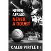 Never Afraid, Never A Doubt: The Legacy of Hall of Fame Basketball Coach Hershel Kimbrell - Paperback