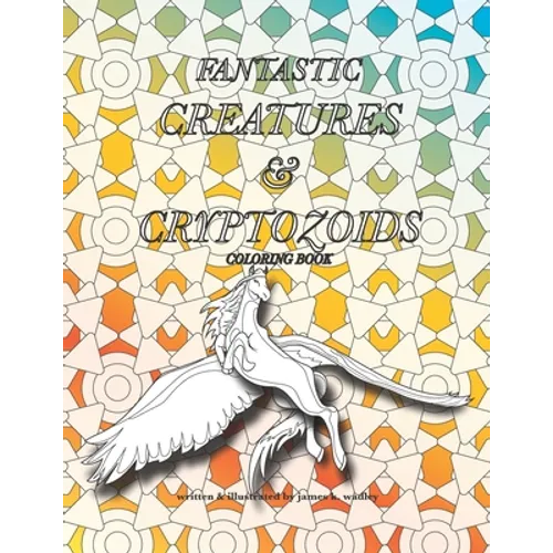 Fantastic Creatures and Cryptozoids - Paperback