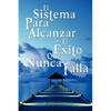 El Sistema Para Alcanzar El Exito Que Nunca Falla / The Success System That Never Fails - Paperback