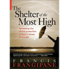 The Shelter of the Most High: Living Your Life Under the Divine Protection of God - Paperback
