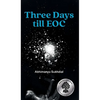 Three Days till EOC: A novella - Hardcover