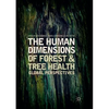 The Human Dimensions of Forest and Tree Health: Global Perspectives - Paperback