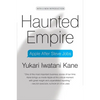 Haunted Empire: Apple After Steve Jobs - Paperback