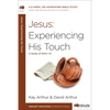 Jesus: Experiencing His Touch: A Study of Mark 1-6 - Paperback