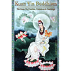 Kuan Yin Buddhism: The Kuan Yin Parables, Visitations and Teachings - Paperback