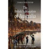 The British Subjugation of Australia: The History of British Colonization and the Conquest of the Aboriginal Australians - Paperback